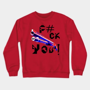 F#CK YOU, v. Black Text Crewneck Sweatshirt